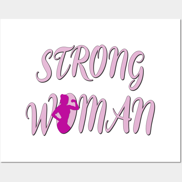 Strong like a woman Wall Art by ErMa-Designs